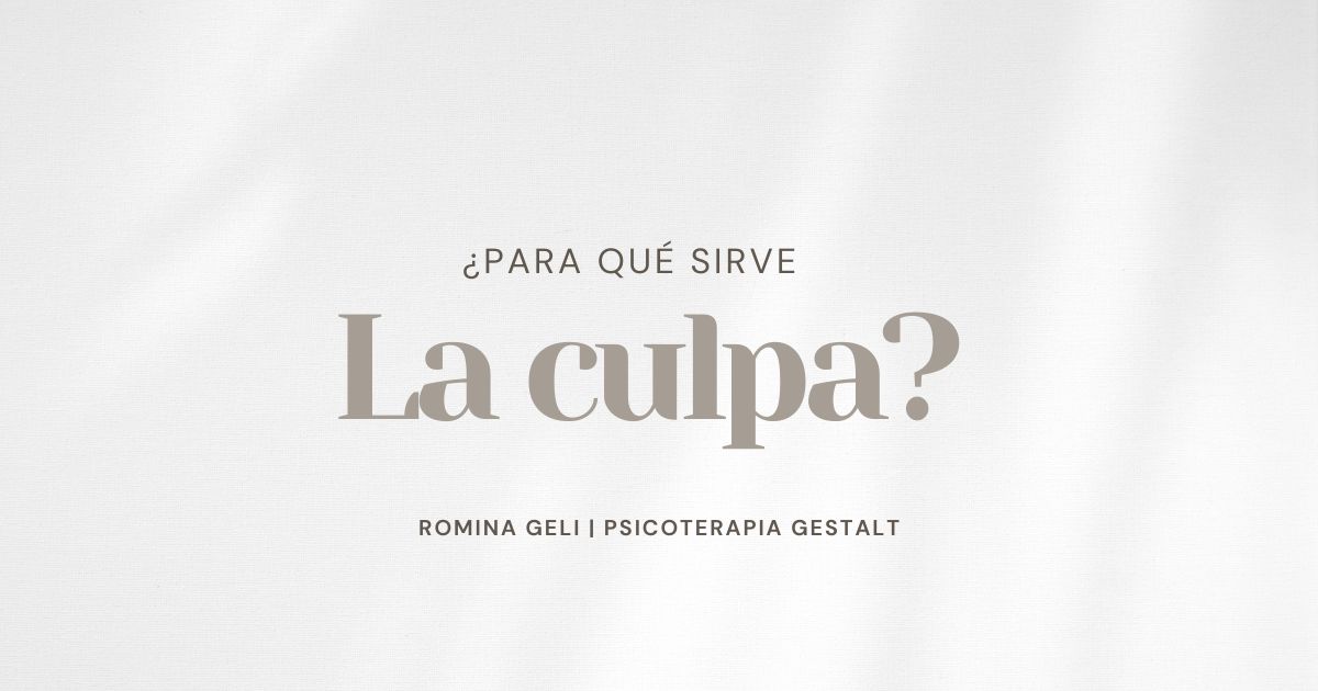 ¿Para qué sirve la culpa? 